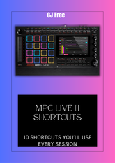 10 FREE MPC LIVE 3 Shortcuts (Video Ebook)